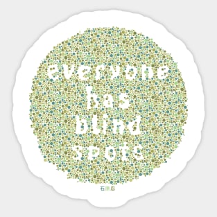 Ishihara Everyone Has Blind Spots Typography Sticker